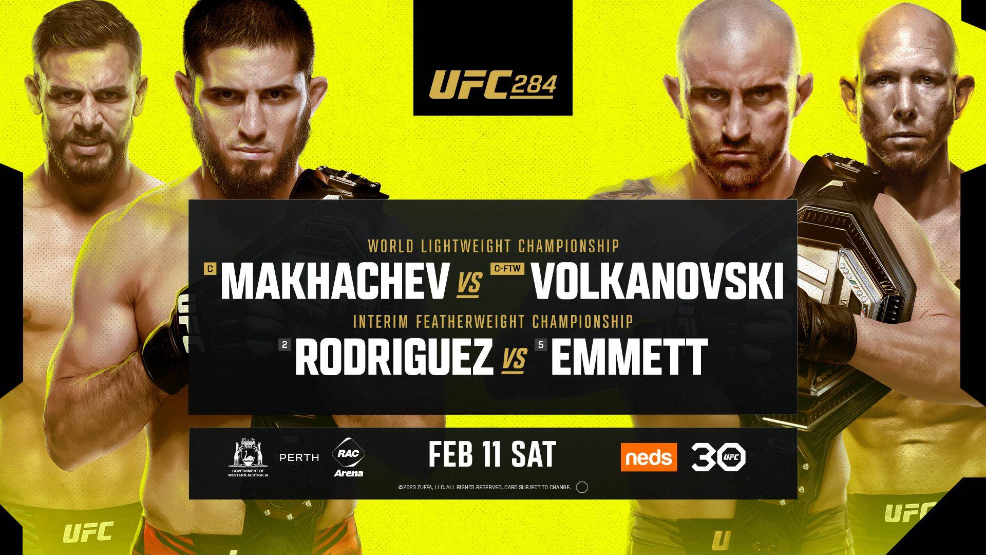 UFC 284: Makhachev vs. Volkanovski, Saturday, February 11